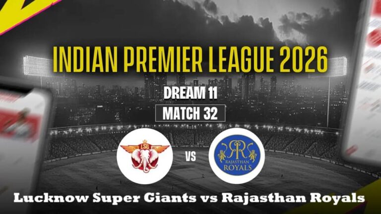 [CRK] LSG vs RR IPL 2026 ম্যাচ প্রিভিউ: ড্রিম ১১ প্রেডিকশন ও ফ্যান্টাসি টিপস